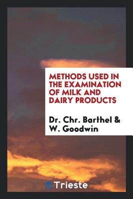 Download Methods Used in the Examination of Milk and Dairy Products - Dr Chr Barthel | PDF