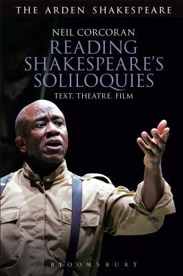 Download Reading Shakespeare's Soliloquies: Text, Theatre, Film - Neil Corcoran | PDF