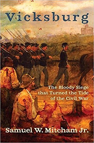 Read Vicksburg: The Bloody Siege that Turned the Tide of the Civil War - Samuel W. Mitcham Jr. file in PDF