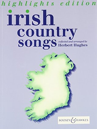 Read Irish Country Songs Highlights Edition Voice And Piano - Herbert Hughes | ePub
