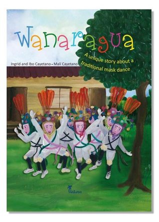 Read Wanaragua A unique story about a traditional mask dance - Mali Cayetano file in ePub