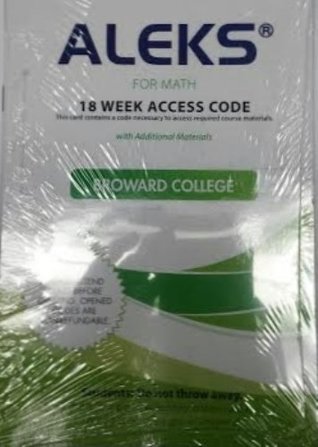 Download Aleks for Math 18 Weeks Student Access Code for Broward College - ALEKS Corporation | PDF