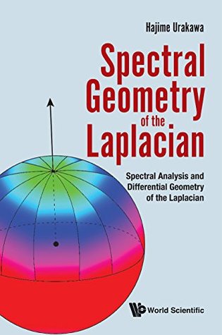 Download Spectral Geometry of the Laplacian:Spectral Analysis and Differential Geometry of the Laplacian - Hajime Urakawa file in ePub
