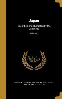 Download Japan: Described and Illustrated by the Japanese; Volume 3 - Arthur J. Mundy file in PDF