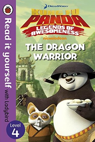 Read Kung Fu Panda: The Dragon Warrior – Read It Yourself with Ladybird Level 4 - Ladybird Books | ePub