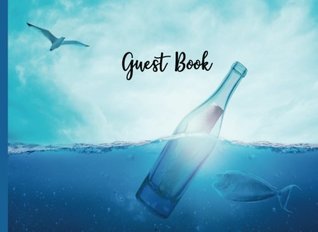 Download Guest Book: Nautical Guest Book, Visitors Book, Guest Comments Book, Vacation Home Guest Book, Beach House Guest Book, Visitor Comments Book, Guest  (Guest Book for Holiday Home) (Volume 1) - NOT A BOOK | ePub