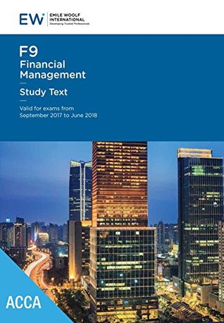 Read online ACCA F9 Financial Management - Study Text - 2017-18 - Emile Woolf International | PDF
