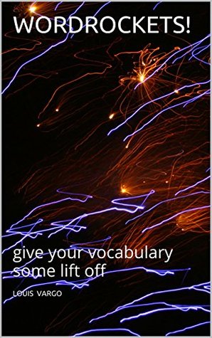 Download WORDROCKETS!: give your vocabulary some lift off - LOUIS VARGO file in ePub
