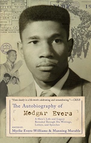 Download The Autobiography of Medgar Evers: A Hero's Life and Legacy Revealed Through His Writings, Letters, and Speeches - Myrlie Evers-Williams | ePub