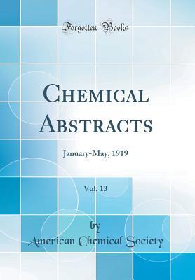 Read online Chemical Abstracts, Vol. 13: January-May, 1919 - American Chemical Society file in PDF