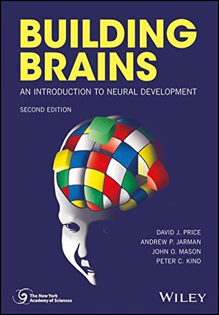 Read online Building Brains: An Introduction to Neural Development (New York Academy of Sciences) - David J. Price file in ePub