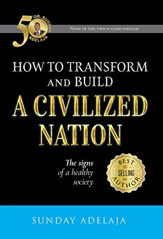 Download How to transform and build a civilized nation - Sunday Adelaja file in PDF