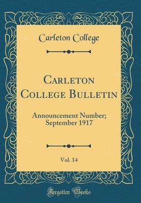 Read online Carleton College Bulletin, Vol. 14: Announcement Number; September 1917 (Classic Reprint) - Carleton College file in ePub