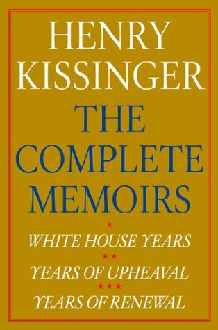 Download Henry Kissinger The Complete Memoirs eBook Boxed Set: White House Years; Years of Upheaval; Years of Renewal - Henry Kissinger file in ePub