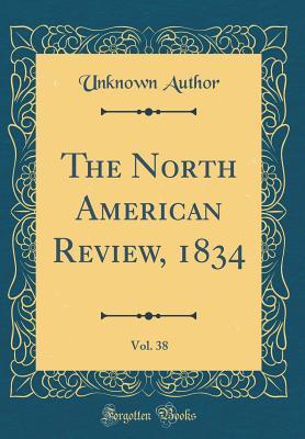 Download The North American Review, 1834, Vol. 38 (Classic Reprint) - Unknown | ePub