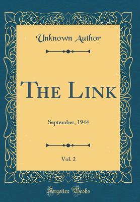 Read The Link, Vol. 2: September, 1944 (Classic Reprint) - Unknown file in PDF