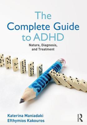 Read online The Complete Guide to ADHD: Nature, Diagnosis, and Treatment - Katerina Maniadaki | ePub