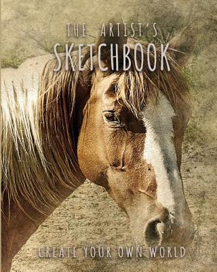 Read online The Artist's Sketchbook: 8x10 Blank Sketchbook (Sketch Book), Artist Journal, Blank Notebook, Drawing Pad 150 Large Blank Pages Draw, Sketch, Design, Color, Write and Doodle for Artists of All Ages! (Kids & Adults) Sketch Art Book Journal, Drawing Book - NOT A BOOK file in PDF