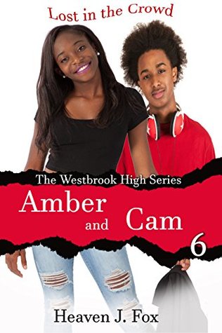 Read online Lost in the Crowd: Amber and Cam: A Westbrook High Series Short (Book #6) (The Westbrook High Series) - Heaven J. Fox | PDF