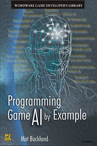 Read Programming Game AI by Example (Wordware Game Developers Library) - Mat Buckland file in ePub