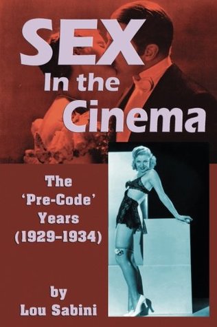 Read Sex In the Cinema: The Pre-Code Years (1929-1934) - Lou Sabini file in PDF