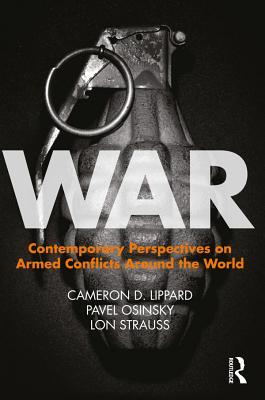 Read War: Contemporary Perspectives on Armed Conflicts Around the World - Cameron D Lippard | ePub