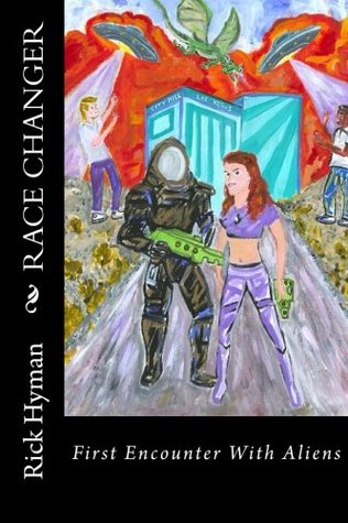 Read Race Changer: First Encounter With Aliens (Volume 1) - Rick Hyman | ePub