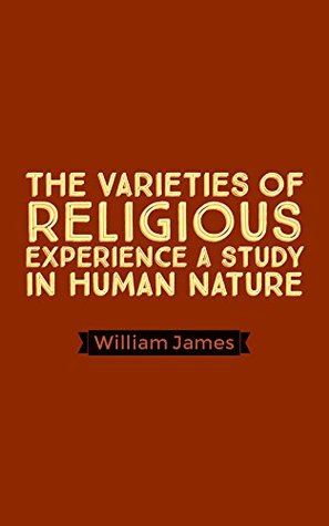 Read The Varieties of Religious Experience A Study in Human Nature - William James | ePub