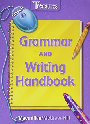 Read Grammar and Writing Handbook, Grade 5 (Treasures) - Macmillan/McGraw-Hill file in PDF