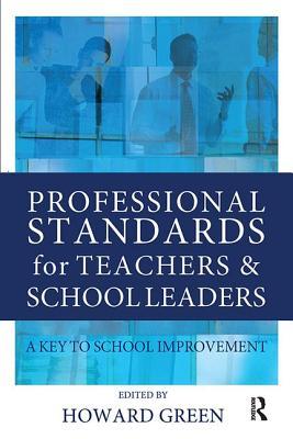 Read Professional Standards for Teachers and School Leaders: A Key to School Improvement - Howard Green file in PDF