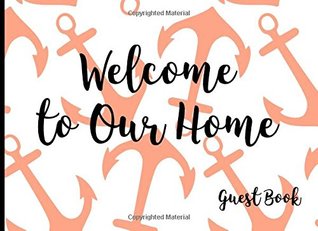 Read online Welcome to Our Home Guest Book: Blank Lined Guest Books for Housewarming and Guest House - NOT A BOOK file in ePub