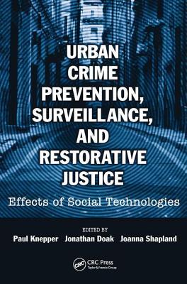 Download Urban Crime Prevention, Surveillance, and Restorative Justice: Effects of Social Technologies - Paul Knepper file in ePub