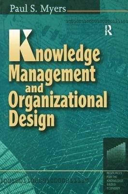 Download Knowledge Management and Organizational Design - Paul S Myers file in PDF