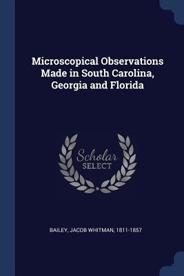 Read Microscopical Observations Made in South Carolina, Georgia and Florida - Jacob Whitman Bailey file in ePub