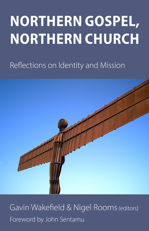 Read online Northern Gospel, Northern Church: Reflections on Identity and Mission - Gavin Wakefield file in PDF