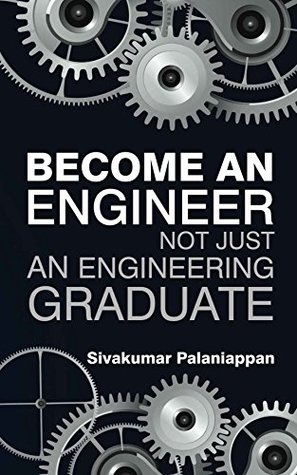 Read Become an Engineer Not Just an Engineering Graduate - Sivakumar Palaniappan file in ePub