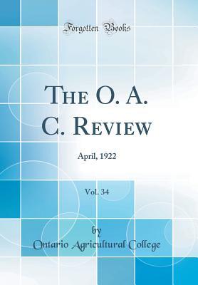 Read online The O. A. C. Review, Vol. 34: April, 1922 (Classic Reprint) - Ontario Agricultural College file in ePub