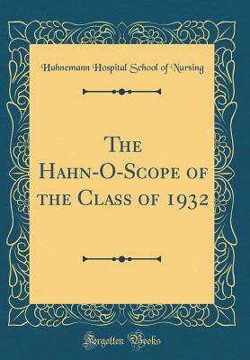 Download The Hahn-O-Scope of the Class of 1932 (Classic Reprint) - Hahnemann Hospital School of Nursing | ePub