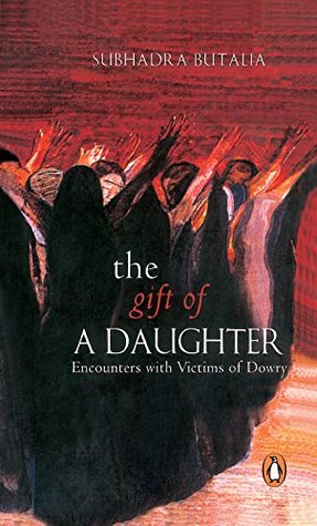 Read The Gift of A Daughter: Encounters with Victims of Dowry - Subhadra Butalia | ePub