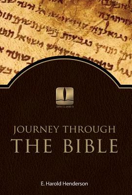 Read online Journey Through the Bible: A Survey of All Sixty-Six Books of the Bible - E Harold Henderson | PDF