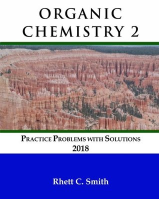 Download Organic Chemistry 2 Practice Problems with Solutions 2018 - Rhett C Smith Ph.D. | ePub