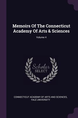 Read online Memoirs of the Connecticut Academy of Arts & Sciences; Volume 4 - Yale University file in ePub