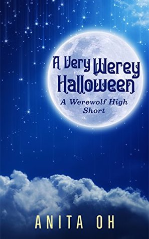 Read online A Very Werey Halloween: A Werewolf High Short - Anita Oh | ePub