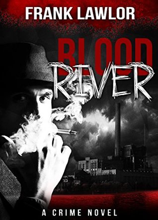 Read online Blood River (1st of the Bobby Coppinger series) - Frank Lawlor file in ePub