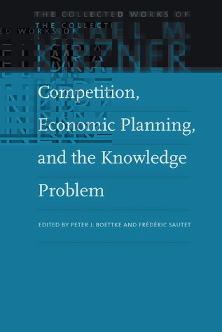 Read Competition, Economic Planning, and the Knowledge Problem - Israel M Kirzner | ePub