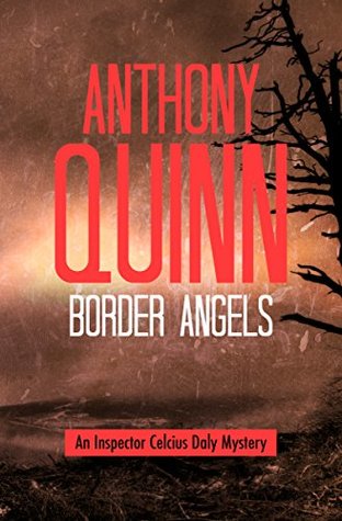 Read online Border Angels (The Inspector Celcius Daly Mysteries Book 2) - Anthony Quinn file in ePub