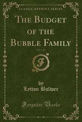 Download The Budget of the Bubble Family, Vol. 1 of 3 (Classic Reprint) - Rosina Bulwer Lytton | ePub
