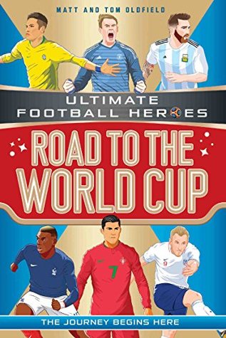 Read online Road to the World Cup (Ultimate Football Heroes) - Matt Oldfield file in PDF