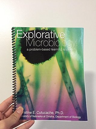 Read online Explorative Microbiology: A Problem-Based Learning Approach - CUTUCACHE CHRISTINE ELIZABETH | PDF