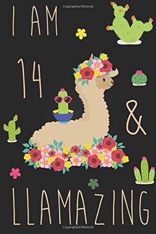 Download I Am 14 and Llamazing: Cute Llama Journal Lined Blank Notebook and Happy Birthday Notebook for 14 Year Old Girls, Cute Llama Birthday Journal Birthday Gift for 14th Birthday - NOT A BOOK | ePub